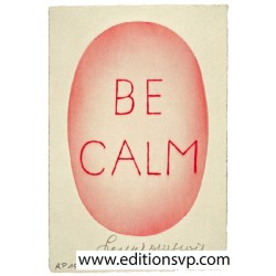 Be Calm un message de Louise Bourgeois