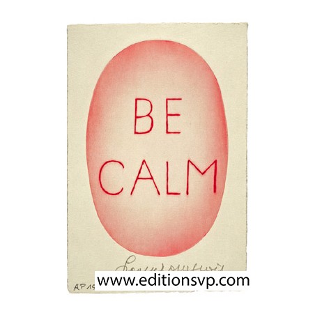 Be Calm un message de Louise Bourgeois