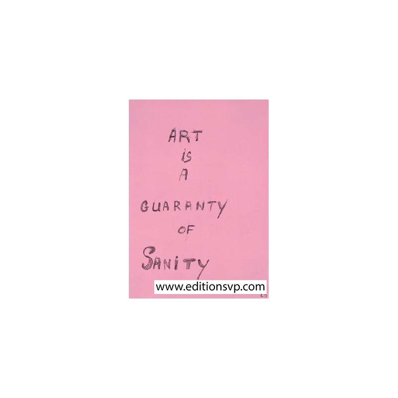 Art is a guaranty of sanity by the fantastic french artist Louise Bourgeois